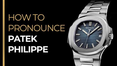 patek philippe how to pronounce